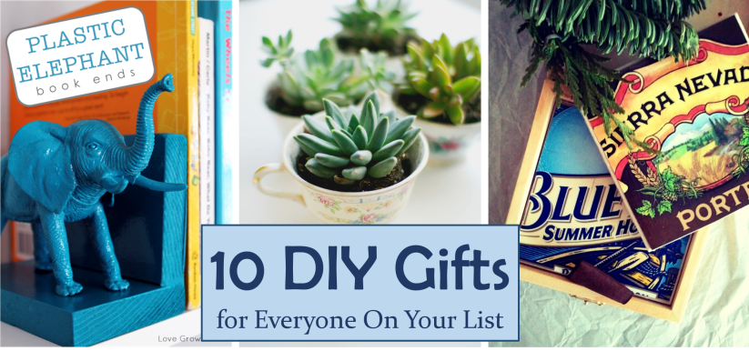 10 DIY Gifts for Everyone On Your List