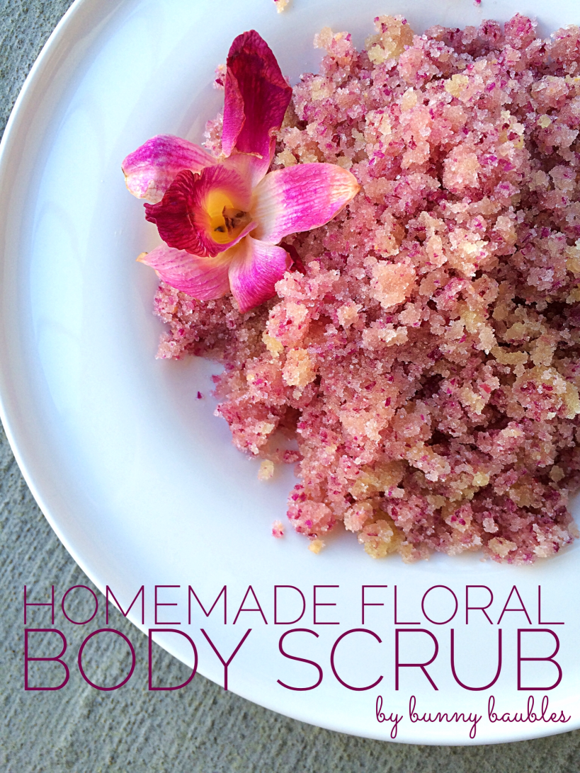 Homemade Floral Body Scrub by Bunny Baubles